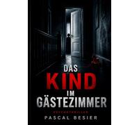 Das Kind im Gästezimmer
