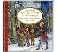 Adventskalenderbuch zum Aufschneiden: Das kleine Adventsglück - Ich werde Weihnachten im Herzen tragen - Charles Dickens' Weihnachtsgeschichte in 24 Kapiteln