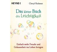 Das kleine Buch der Leichtigkeit: Einfach mehr Freude und Gelassenheit ins Leben bringen: 15