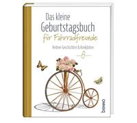 Das kleine Geburtstagsbuch für Fahrradfreunde: Heitere Geschichten & Anekdoten
