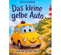 Das kleine gelbe Auto und die große Reise