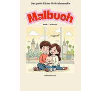 Das kleine große Weltenbummler Malbuch: Band 2 - Weltreise