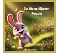 Das Kleine Häschen Rosalie
