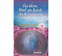 Das kleine Hotel am Rande des Bewusstseins: Magie kehrt zurück
