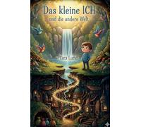 Das kleine ICH und die andere Welt