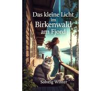 Das kleine Licht im Birkenwald am Fjord