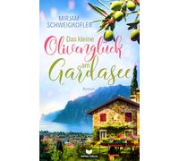 Das kleine Olivenglück am Gardasee (Verliebt am Gardasee): 2