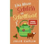 Das kleine Schloss in Schottland: Mit der SPIEGEL-Bestsellerautorin ins verschneite Schottland