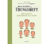Das kleine Übungsheft - Die Kunst, Gesichter zu lesen