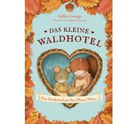 Das kleine Waldhotel. Ein Herbstschatz für Mona Maus (Band 5): Vorlesebuch für Kinder ab 5 | Zeitlos klassisches Kinderbuch | Mit schwarz-weiß Illustrationen