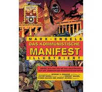 Das kommunistische Manifest illustriert: Die vierteilige Reihe, vollständig mit dem Originaltext