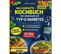 DAS KOMPLETTE KOCHBUCH FÜR ANFÄNGER MIT TYP-2-DIABETES