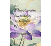 Das Kontemplationssutra des Buddha des Unermesslichen Lebens: Eine Tiefgehende Analyse der Lehre und Praxis des Reinen Landes