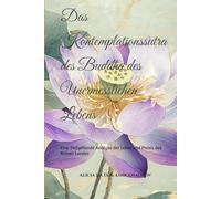 Das Kontemplationssutra des Buddha des Unermesslichen Lebens: Eine Tiefgehende Analyse der Lehre und Praxis des Reinen Landes