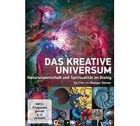 Das kreative Universum - Naturwissenschaft und Spiritualität im Dialog (Sonderausgabe)