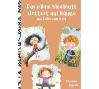Das kühne Kleeblatt klettert auf Bäume: aus Liebe zum Wald