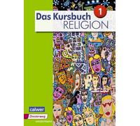 Das Kursbuch Religion 1. Schulbuch: Ausgabe 2015