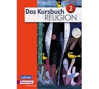 Das Kursbuch Religion 2. Schulbuch: Ausgabe 2015
