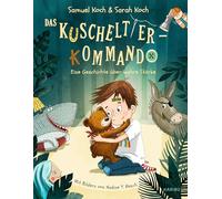 Das Kuscheltier-Kommando (Band 1): Eine Geschichte über wahre Stärke