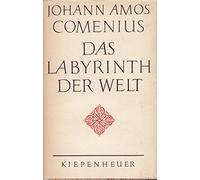 Das Labyrinth der Welt.