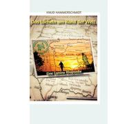 Das Lächeln am Rand der Welt: Eine Camino Rhapsodie. Der Jakobsweg Roman.