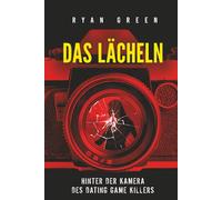 Das Lächeln: Hinter Der Kamera Des Dating Game Killers