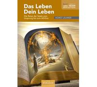 DAS LEBEN ¿ DEIN LEBEN: Die Reise Deiner Seele bis zum ALL-EINS: 1