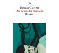 Das Leben der Wünsche: Roman: 13983