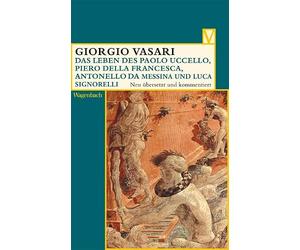 Das Leben des Paolo Uccello, Piero della Francesca, Antonello da Messina und Luca Signorelli