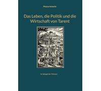 Das Leben, die Politik und die Wirtschaft von Tarent: im Spiegel der Münzen