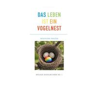Das Leben ist ein Vogelnest: Kölner Sudelbücher No.1