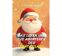 Das Leben und die Abenteuer des Santa Claus German Version of Santa Claus