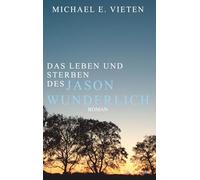 Das Leben und Sterben des Jason Wunderlich