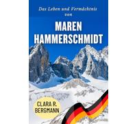 Das Leben und Vermächtnis von Maren Hammerschmidt: Eine deutsche Athletin - eine Geschichte von Resilienz, Teamgeist und Zielstrebigkeit