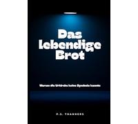 Das lebendige Brot: Warum die Urkirche keine Symbole kannte