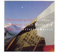 Das Leipziger Gewandhaus Orchester Spielt Werke von Hans-Christian Bartel