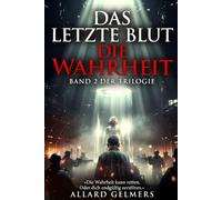 DAS LETZTE BLUT: Band 2 der Trilogie: Ein dystopischer Thriller