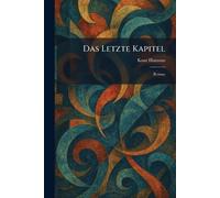 Das Letzte Kapitel: Roman