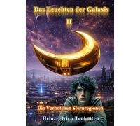 Das Leuchten der Galaxis II: Die Verbotenen Sternregionen: 2