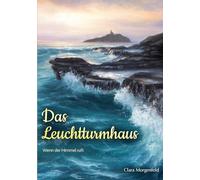 Das Leuchtturmhaus (Band 3): Wenn der Himmel ruft