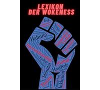 Das Lexikon der Wokeness: Die kodifizierte Sprache verstehen