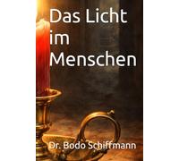 Das Licht im Menschen