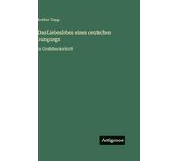 Das Liebesleben eines deutschen Jünglings: in Großdruckschrift