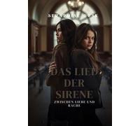 Das lied der sirene: Zwischen Liebe und Rache