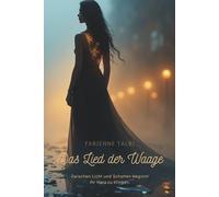 Das Lied der Waage: Zwischen Licht und Schatten beginnt ihr Herz zu klingen.