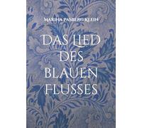 Das Lied des blauen Flusses: Die Reise durch die Welt: 1