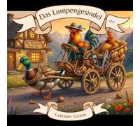 Das Lumpengesindel 1857 Gebrüder Grimm: Illustrierte Multimedia Märchenbuchedition mit QR-Code zum Vorlesen lassen