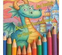 Das lustige Drachen Ausmalbuch für Kinder