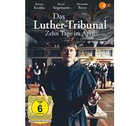Das Luther-Tribunal. Zehn Tage im April