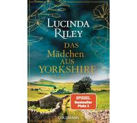 Das Mädchen aus Yorkshire: Roman - Der SPIEGEL-Bestseller erstmals im Taschenbuc
